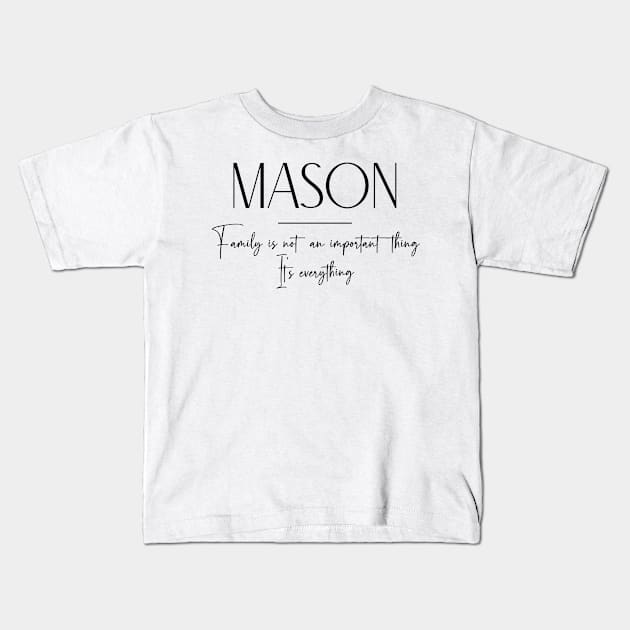 Mason Family, Mason Name, Mason Middle Name Kids T-Shirt by Rashmicheal